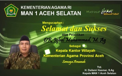 SELAMAT dan SUKSES ATAS PELANTIKAN BAPAK DR. IQBAL MUHAMMAD, M. Ag SEBAGAI KEPALA KANTOR WILAYAH KEMENTERIAN AGAMA PROVINSI ACEH